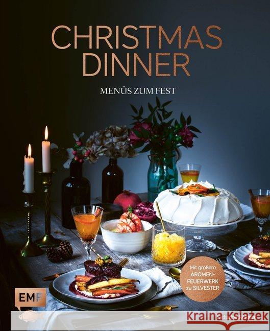 Christmas Dinner - Menüs zum Fest : Mit großem Aromenfeuerwerk zu Silvester Küllmer, Katharina 9783960934486 EMF Edition Michael Fischer - książka