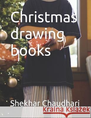 Christmas drawing books Shekhar Chaudhari 9798421648208 Independently Published - książka