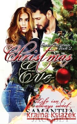 Christmas Eve Samantha Jacobey 9781944985165 Lavish Publishing, LLC - książka