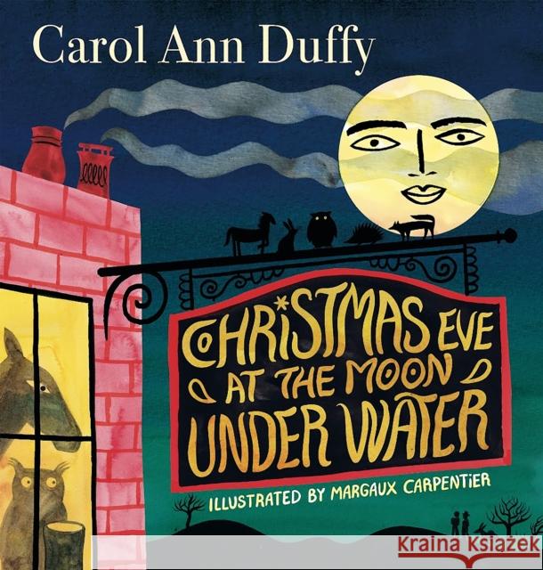 Christmas Eve at The Moon Under Water Carol Ann Duffy DBE 9781529083934 Pan Macmillan - książka