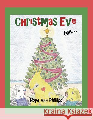 Christmas Eve Fun Hope Ann Phillips Hope Ann Phillips 9780692075616 Hope Ann Phillips - książka