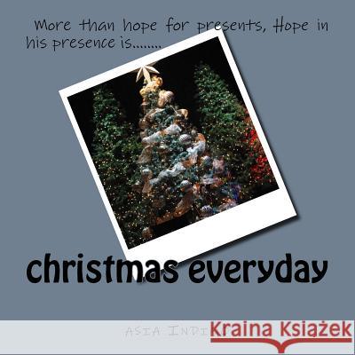 christmas everyday Indigo, Asia 9781539559207 Createspace Independent Publishing Platform - książka