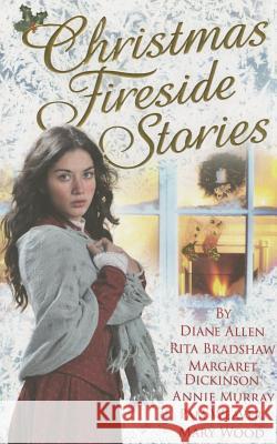 Christmas Fireside Stories: A Collection of Heart-Warming Christmas Short Stories from Six Bestselling Authors Margaret Dickinson 9781447276838 PAN - książka