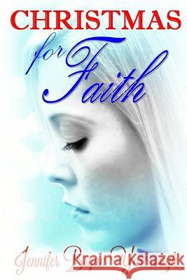 Christmas for Faith Jennifer Bryan Yarbrough Michele E. Gwynn 9781518685187 Createspace - książka