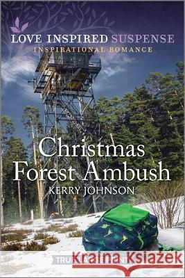 Christmas Forest Ambush Kerry Johnson 9781335510204 Love Inspired Suspense True Large Print - książka