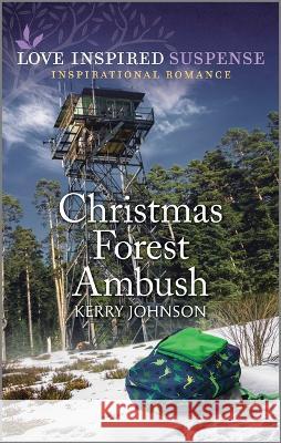 Christmas Forest Ambush Kerry Johnson 9781335597779 Love Inspired Suspense - książka