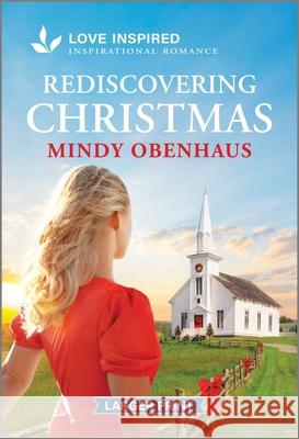 Christmas from the Ashes: An Uplifting Inspirational Romance Mindy Obenhaus 9781335931610 Love Inspired Larger Print - książka