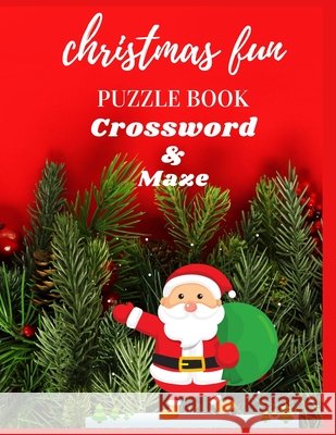 Christmas Fun Puzzle Book Crossword & Maze: Activity Book Pranab Mahata   9798559385266 Independently Published - książka