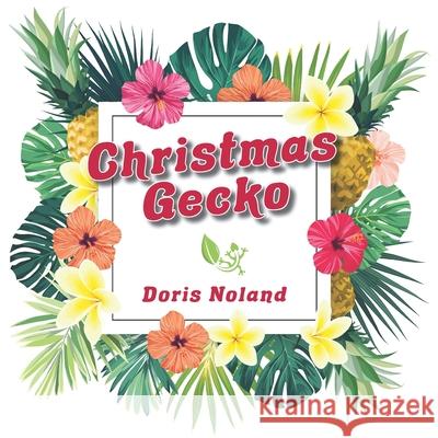Christmas Gecko Doris Noland 9780975550571 Hope Productions, Inc - książka