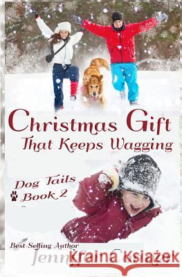 Christmas Gift that Keeps Wagging Conner, Jennifer 9781493724956 Createspace - książka