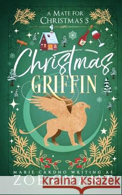Christmas Griffin Zoe Chant Marie Cardno 9781067053048 Zoe Chant - książka
