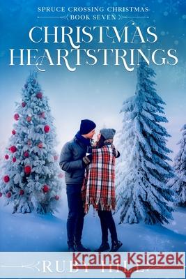 Christmas Heartstrings Ruby Hill 9798332236655 Independently Published - książka
