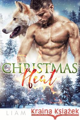 Christmas Heat Liam Kingsley 9781730842962 Independently Published - książka