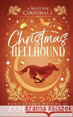 Christmas Hellhound Zoe Chant Marie Cardno 9781067053017 Zoe Chant - książka