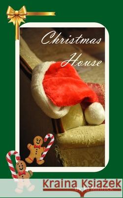 Christmas House R J Minnick 9781701865754 Independently Published - książka
