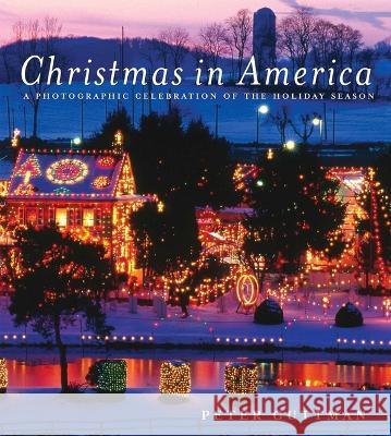 Christmas in America: A Photographic Celebration of the Holiday Season Peter Guttman 9781510778542 Skyhorse Publishing - książka