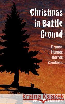 Christmas in Battle Ground Eric Jon Miller 9781481043335 Createspace - książka