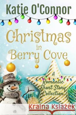 Christmas in Berry Cove Katie O'Connor 9781997548164 Snarky Heart Press - książka