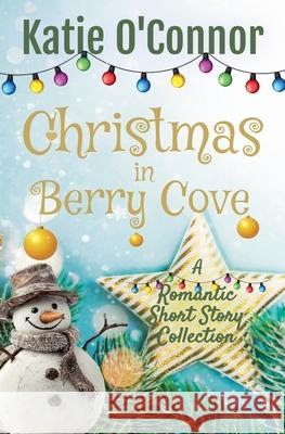 Christmas in Berry Cove Katie O'Connor 9781997548171 Snarky Heart Press - książka