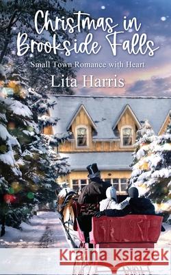 Christmas in Brookside Falls Lita Harris 9781509239573 Wild Rose Press - książka