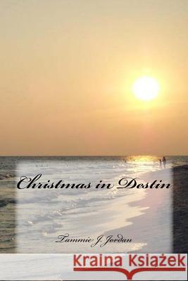 Christmas in Destin Tammie J. Jordan 9781523947515 Createspace Independent Publishing Platform - książka