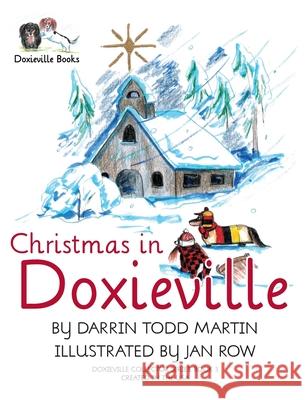 Christmas in Doxieville Darrin Todd Martin 9780999856949 Proving Press - książka