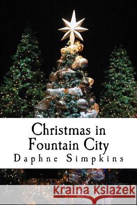 Christmas in Fountain City Daphne Simpkins 9780692788776 Quotidian Books - książka