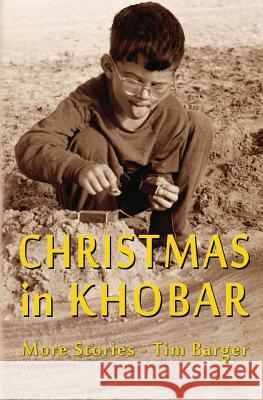 Christmas in Khobar: More Stories Tim Barger Ellen Goodwin 9780988205017 Selwa Press - książka