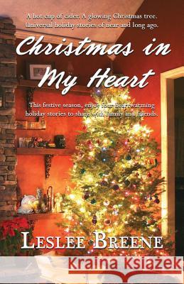 Christmas in My Heart Leslee Breene 9781539610762 Createspace Independent Publishing Platform - książka