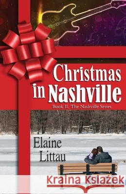 Christmas in Nashville Elaine Littau Mar Omeg 9781492767060 Createspace - książka