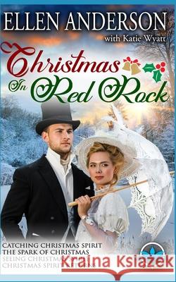 Christmas In Red Rock Series Katie Wyatt Ellen Anderson 9781691632688 Independently Published - książka