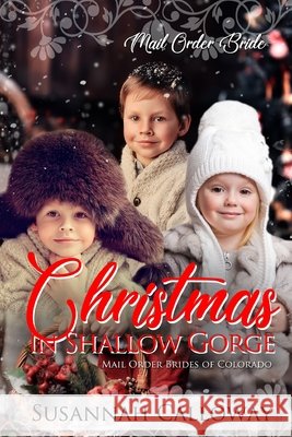 Christmas in Shallow Gorge Calloway, Susannah 9798555446947 Independently Published - książka