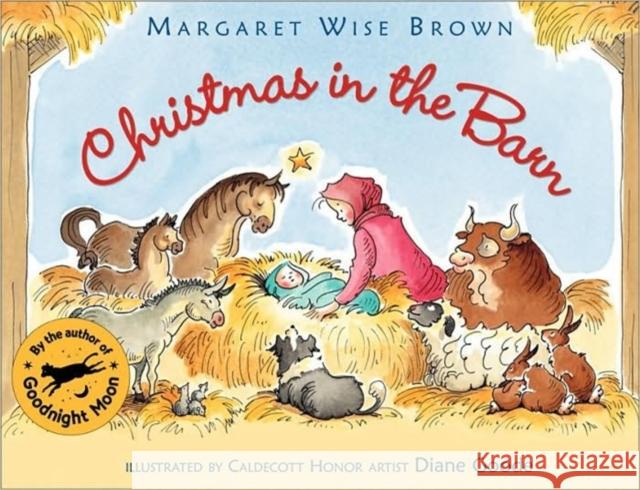 Christmas in the Barn: A Christmas Holiday Book for Kids Brown, Margaret Wise 9780060526368 HarperTrophy - książka