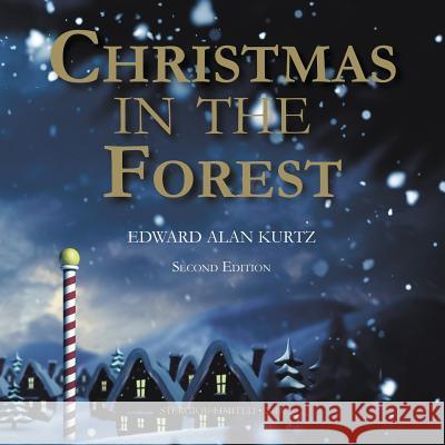 Christmas In The Forest Kurtz, Edward Alan 9781910370902 Stergiou Limited - książka