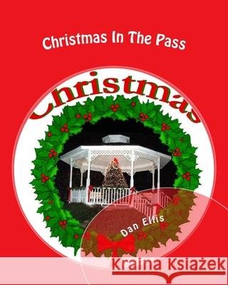 Christmas In The Pass Dan A. Ellis 9781986064828 Createspace Independent Publishing Platform - książka