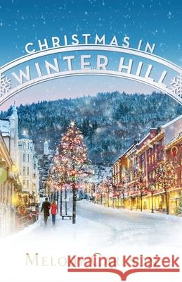 Christmas in Winter Hill Melody Carlson 9780800741778 Fleming H. Revell Company - książka