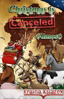 Christmas Is Canceled (Almost) Sharon Ruiz 9781646492763 Year of the Book Press - książka