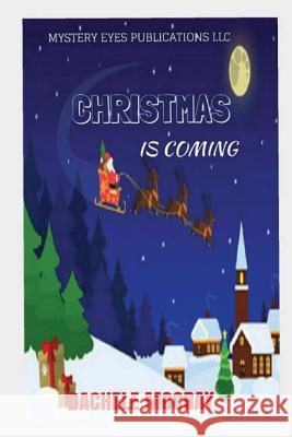 Christmas is Coming Dachele McCray 9781979870801 Createspace Independent Publishing Platform - książka