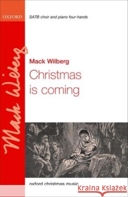 Christmas is Coming: Vocal Score Mack Wilberg   9780193407701 Oxford University Press - książka