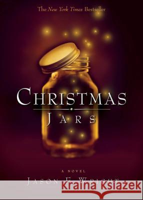 Christmas Jars Jason F. Wright 9781590384817 Deseret Book Company - książka