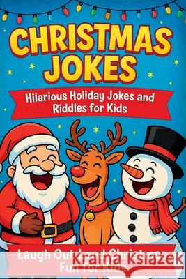 Christmas Jokes: Hilarious Holiday Jokes and Riddles for Kids Uncle Amon 9781973241102 Independently Published - książka