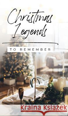 Christmas Legends to Remember Helen Haidle Honor Books 9781970103830 Honor Books - książka
