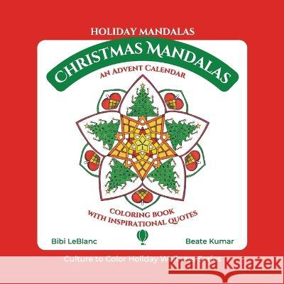 Christmas Mandalas - Advent Calendar LeBlanc, Bibi 9781733798587 Culture to Color, LLC - książka