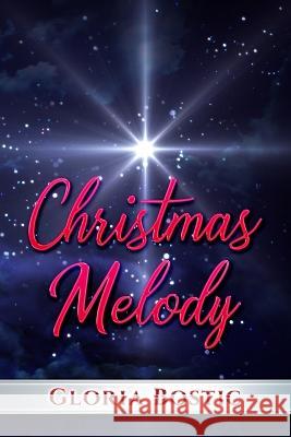 Christmas Melody Gloria Bostic 9781646492879 Gloria Bostic - książka
