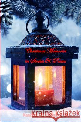 Christmas Memories in Stories and Poems Kenneth R. Leonar 9781730719356 Independently Published - książka