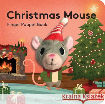 Christmas Mouse: Finger Puppet Book Emily Dove 9781797205694 Chronicle Books - książka
