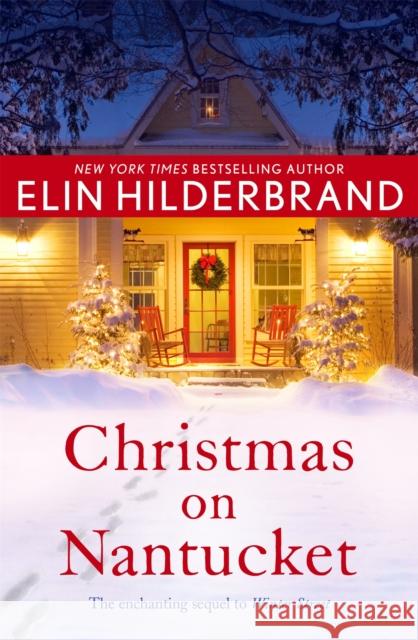 Christmas on Nantucket: Book 2 in the gorgeous Winter Series from the author of Netflix's THE PERFECT COUPLE Elin Hilderbrand 9781473620568 Hodder & Stoughton - książka