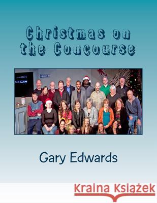 Christmas on the Concourse Gary A. Edwards 9781979419277 Createspace Independent Publishing Platform - książka