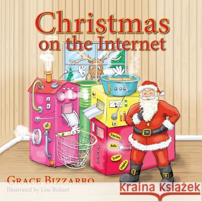 Christmas on the Internet Grace Bizzarro Lisa Bohart 9781614931973 Peppertree Press - książka