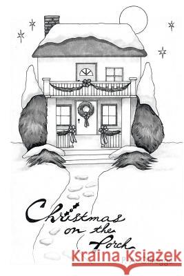 Christmas on the Porch P a Oltrogge 9781973644279 WestBow Press - książka